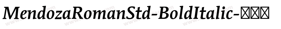 MendozaRomanStd-BoldItalic字体转换