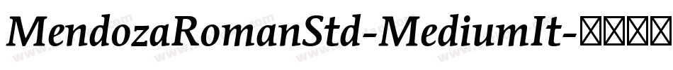 MendozaRomanStd-MediumIt字体转换