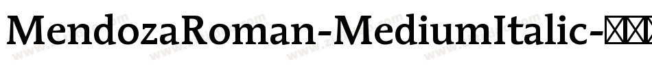 MendozaRoman-MediumItalic字体转换