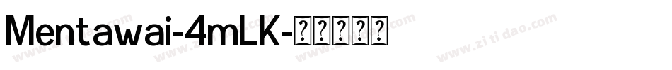 Mentawai-4mLK字体转换