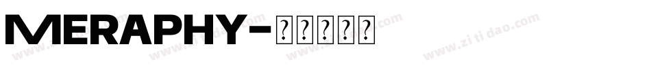 Meraphy字体转换