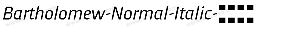 Bartholomew-Normal-Italic字体转换