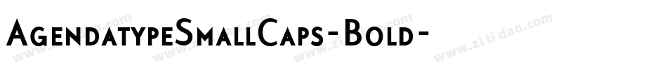 AgendatypeSmallCaps-Bold字体转换