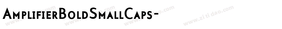 AmplifierBoldSmallCaps字体转换