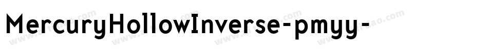 MercuryHollowInverse-pmyy字体转换
