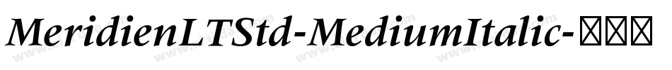 MeridienLTStd-MediumItalic字体转换