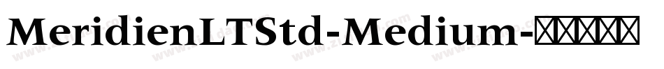 MeridienLTStd-Medium字体转换
