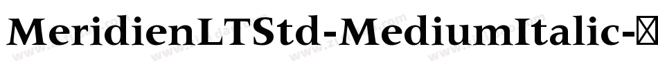 MeridienLTStd-MediumItalic字体转换