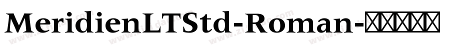 MeridienLTStd-Roman字体转换