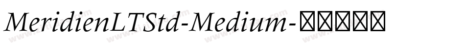 MeridienLTStd-Medium字体转换