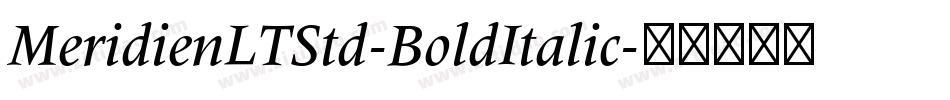 MeridienLTStd-BoldItalic字体转换