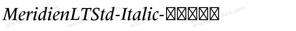 MeridienLTStd-Italic字体转换
