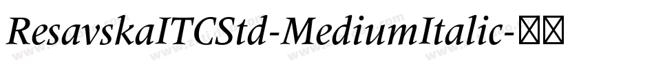 ResavskaITCStd-MediumItalic字体转换