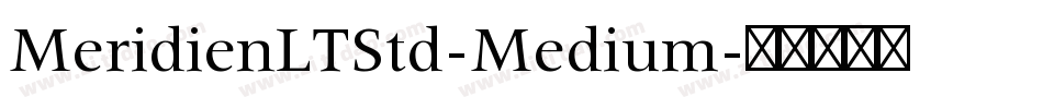 MeridienLTStd-Medium字体转换