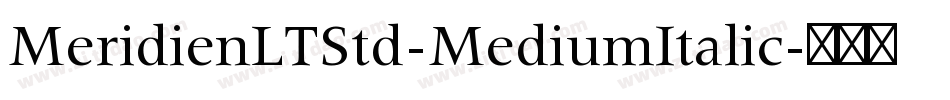 MeridienLTStd-MediumItalic字体转换