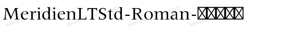 MeridienLTStd-Roman字体转换