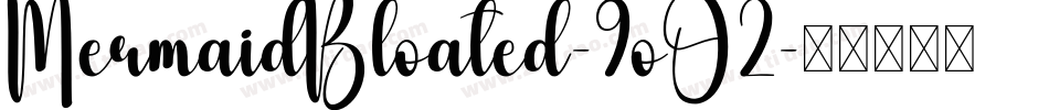 MermaidBloated-9oO2字体转换