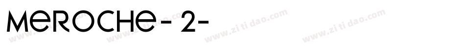 Meroche-2字体转换