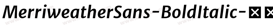 MerriweatherSans-BoldItalic字体转换