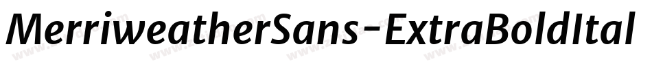 MerriweatherSans-ExtraBoldItalic字体转换