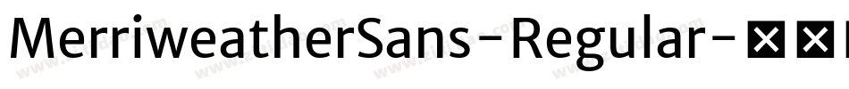 MerriweatherSans-Regular字体转换