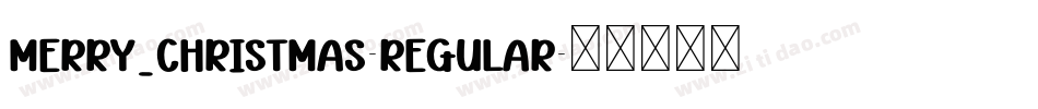 Merry_Christmas-Regular字体转换