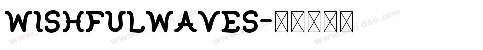 WISHFULWAVES字体转换