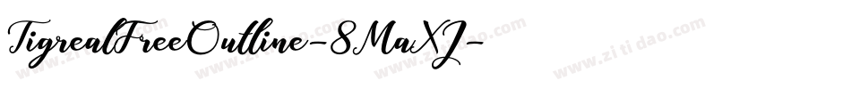TigrealFreeOutline-8MaXJ字体转换