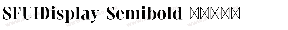 SFUIDisplay-Semibold字体转换 SFUIDisplay-Semibold字体转换