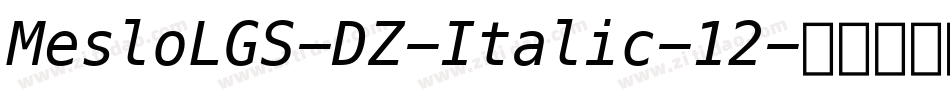 MesloLGS-DZ-Italic-12字体转换