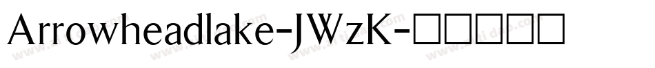 Arrowheadlake-JWzK字体转换