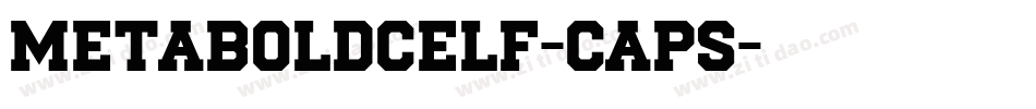 MetaBoldCELF-Caps字体转换