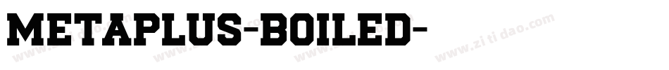 MetaPlus-Boiled字体转换