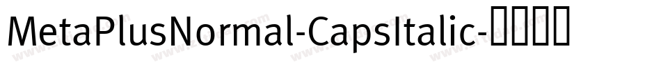 MetaPlusNormal-CapsItalic字体转换