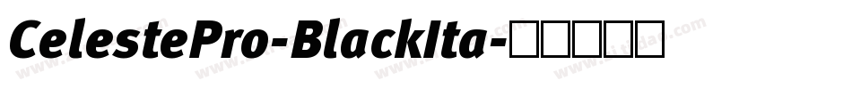 CelestePro-BlackIta字体转换