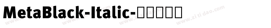 MetaBlack-Italic字体转换