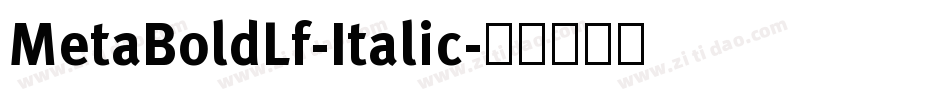 MetaBoldLf-Italic字体转换