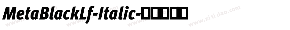 MetaBlackLf-Italic字体转换