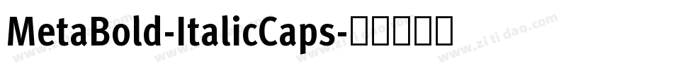 MetaBold-ItalicCaps字体转换