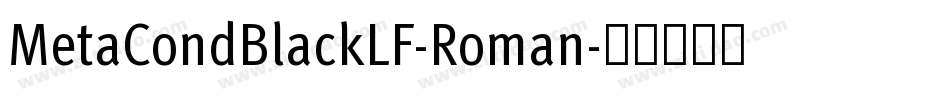MetaCondBlackLF-Roman字体转换