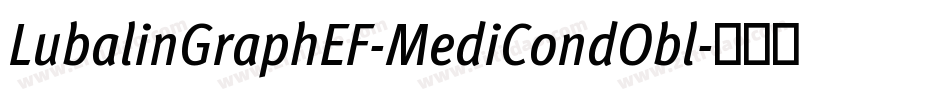 LubalinGraphEF-MediCondObl字体转换