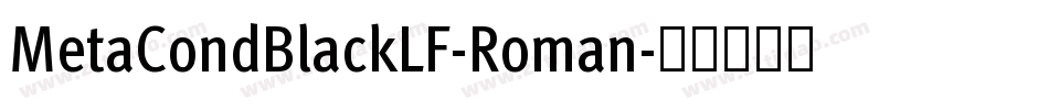 MetaCondBlackLF-Roman字体转换