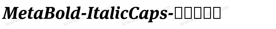 MetaBold-ItalicCaps字体转换