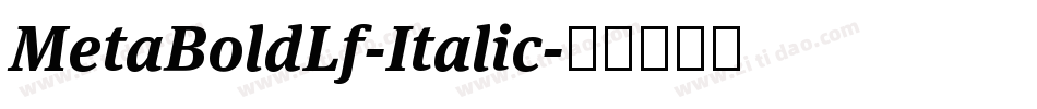 MetaBoldLf-Italic字体转换