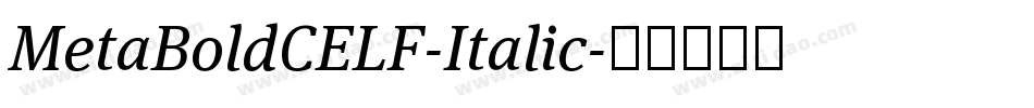 MetaBoldCELF-Italic字体转换