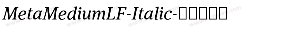 MetaMediumLF-Italic字体转换
