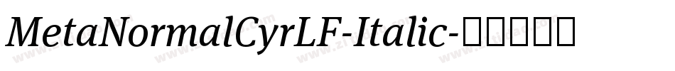 MetaNormalCyrLF-Italic字体转换