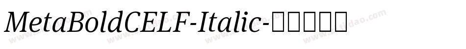 MetaBoldCELF-Italic字体转换