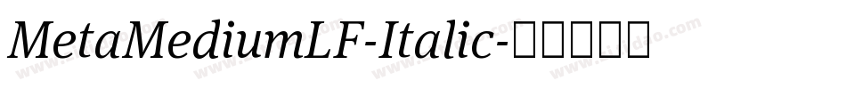 MetaMediumLF-Italic字体转换