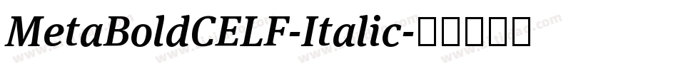 MetaBoldCELF-Italic字体转换
